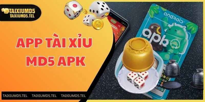 App tài xỉu md5 apk