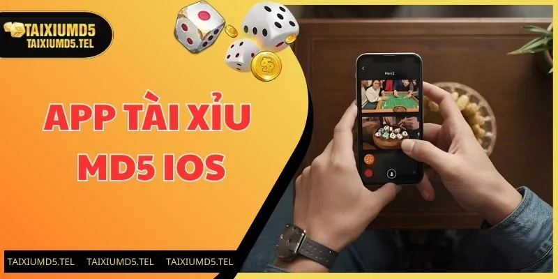 App tài xỉu md5 IOS