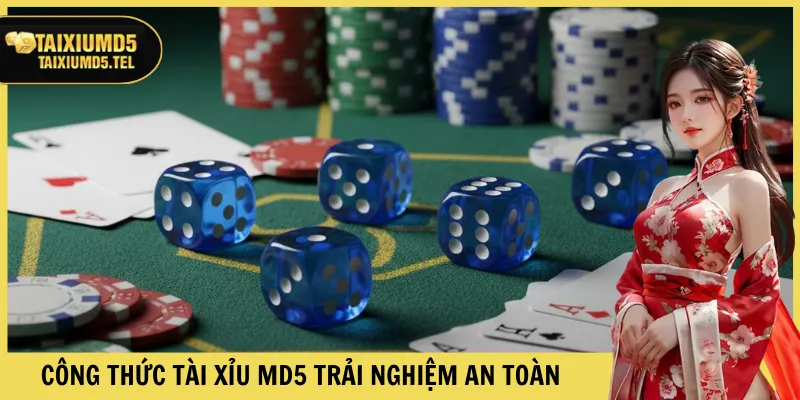 Công thức Tài xỉu MD5 trải nghiệm an toàn