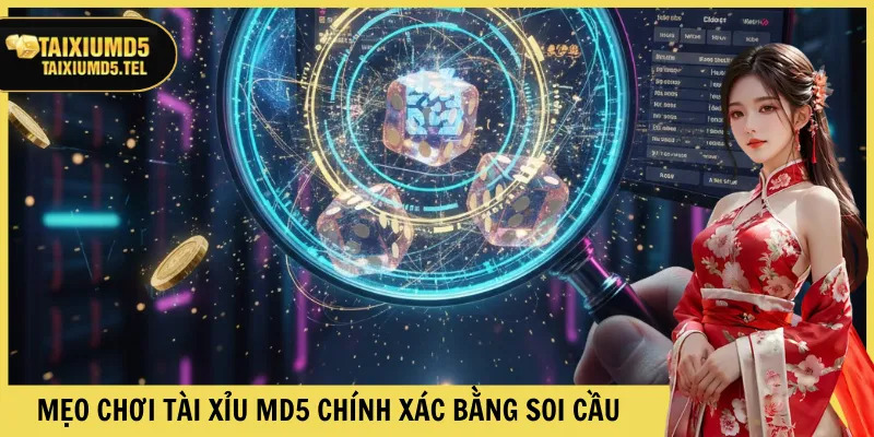 Mẹo chơi Tài Xỉu MD5 chính xác bằng soi cầu